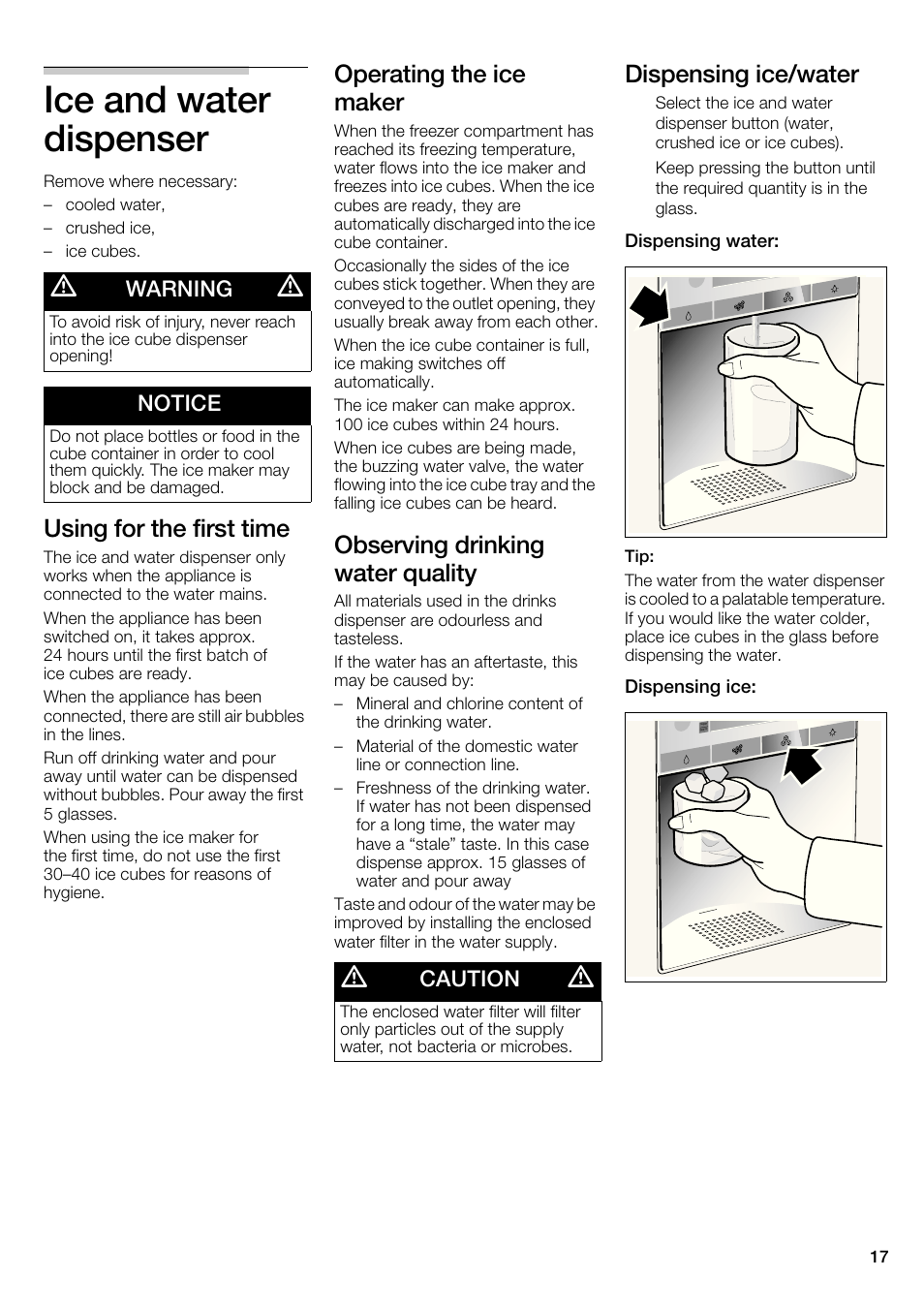 Ice and water dispenser, Using for the first time, Operating the ice maker | Observing drinking water quality, Dispensing ice/water, Warning, Notice, Caution | Bosch B22CS30SNS User Manual | Page 17 / 76