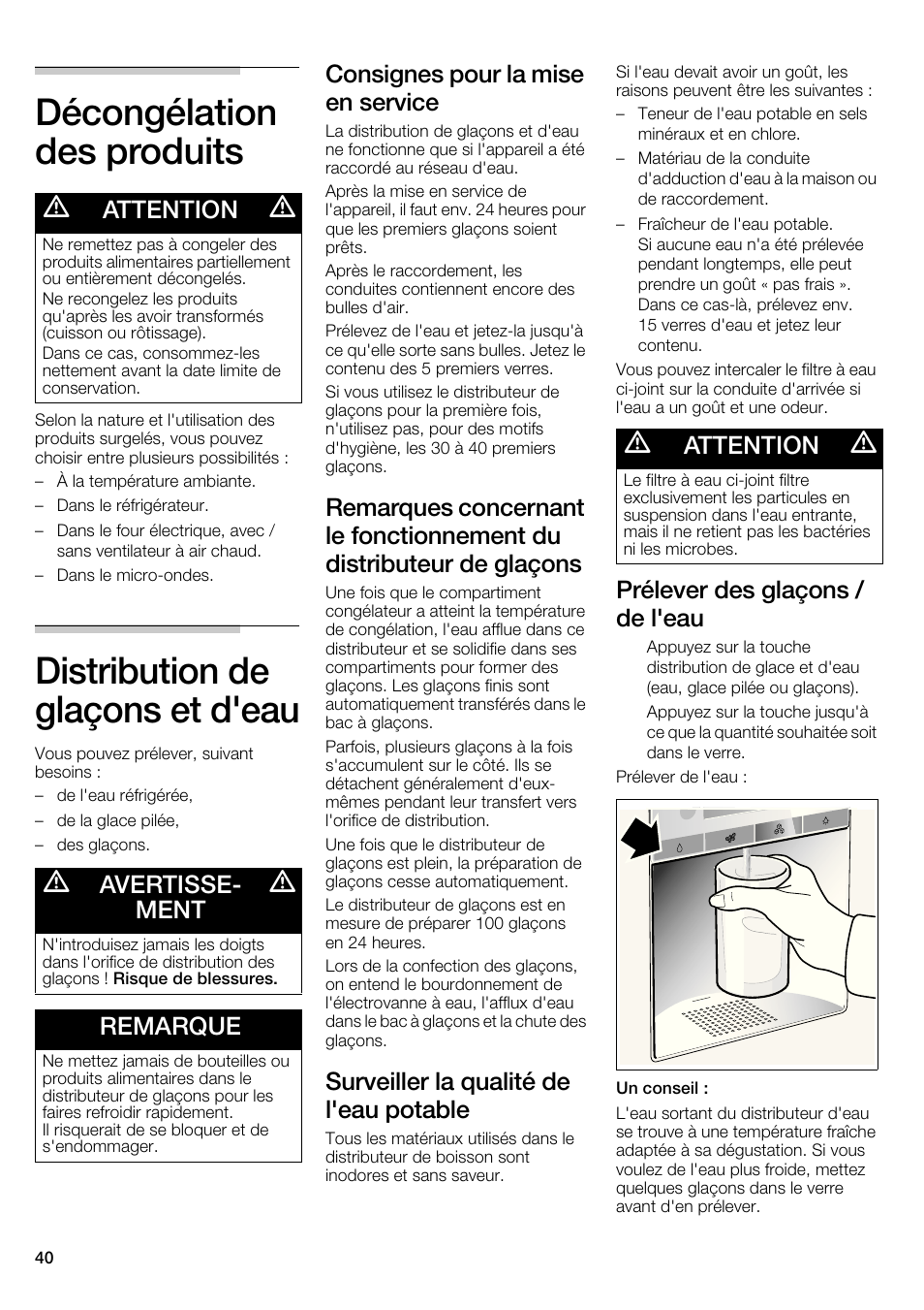 Décongélation des produits, Distribution de glaçons et d'eau, Consignes pour la mise en service | Surveiller la qualité de l'eau potable, Prélever des glaçons / de l'eau, Attention, Avertisse- ment, Remarque | Bosch B22CS30SNS User Manual | Page 40 / 76