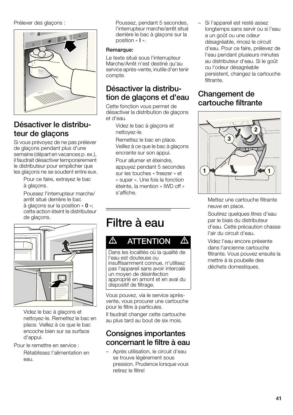 Filtre à eau, Désactiver le distribu- teur de glaçons, Désactiver la distribu- tion de glaçons et d'eau | Consignes importantes concernant le filtre à eau, Changement de cartouche filtrante, Attention | Bosch B22CS30SNS User Manual | Page 41 / 76