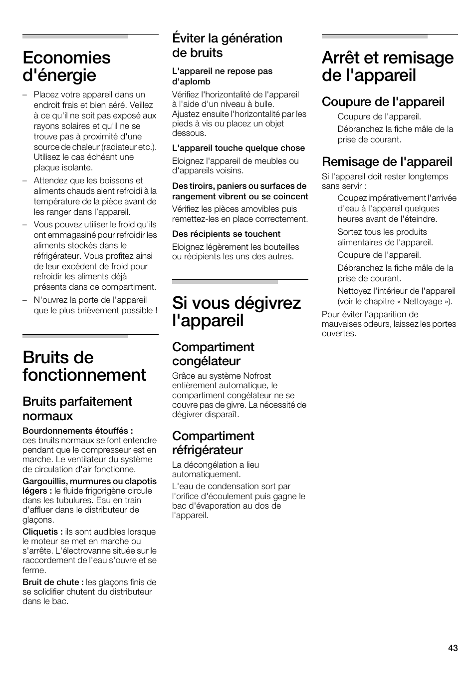 Economies d'énergie, Bruits de fonctionnement, Si vous dégivrez l'appareil | Arrêt et remisage de l'appareil, Bruits parfaitement normaux, Éviter la génération de bruits, Compartiment congélateur, Compartiment réfrigérateur, Coupure de l'appareil, Remisage de l'appareil | Bosch B22CS30SNS User Manual | Page 43 / 76