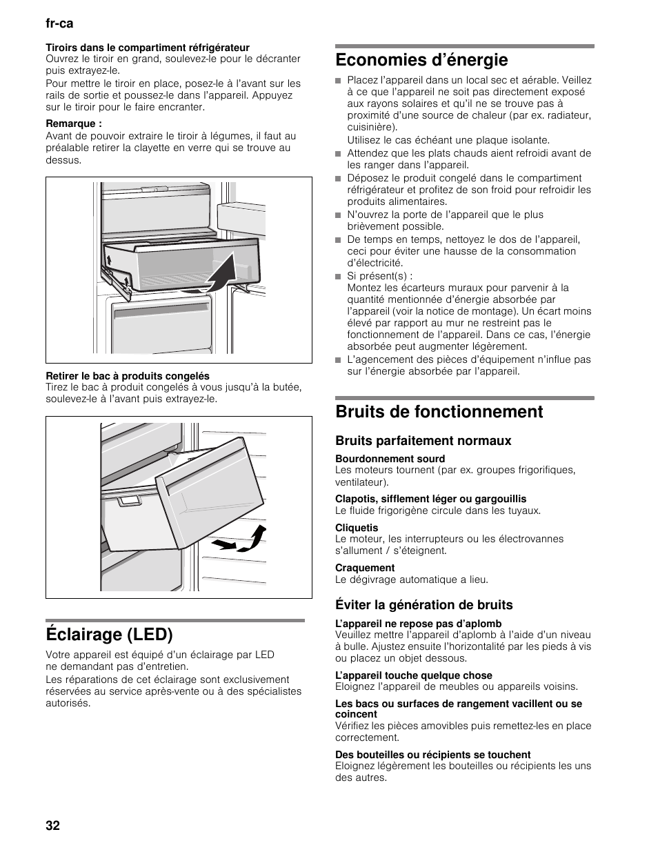 Tiroirs dans le compartiment réfrigérateur, Remarque, Retirer le bac à produits congelés | Éclairage (led), Economies d’énergie, Bruits de fonctionnement, Bruits parfaitement normaux, Bourdonnement sourd, Clapotis, sifflement léger ou gargouillis, Cliquetis | Bosch B11CB50SSS User Manual | Page 32 / 55