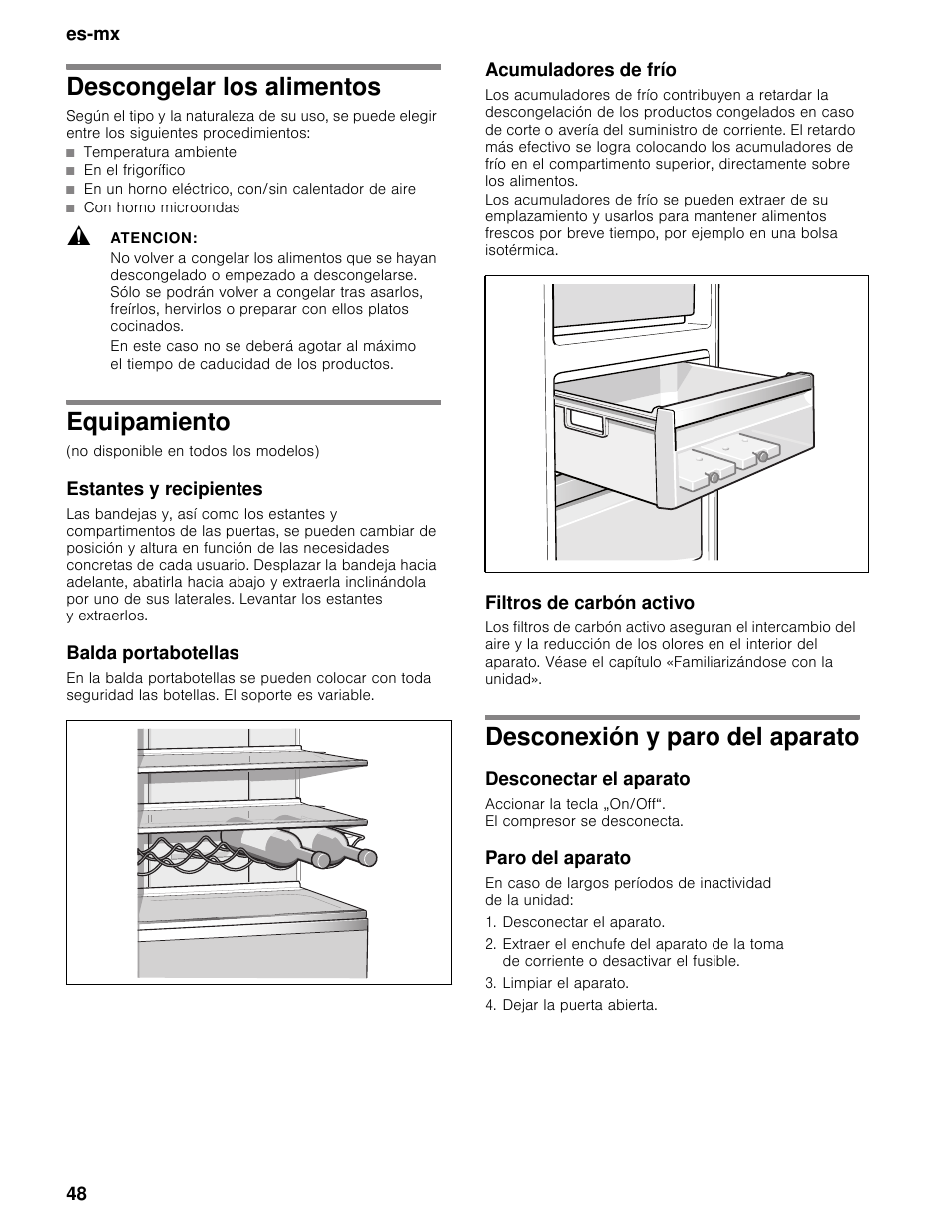 Descongelar los alimentos, Atencion, Equipamiento | Estantes y recipientes, Balda portabotellas, Acumuladores de frío, Filtros de carbón activo, Desconexión y paro del aparato, Desconectar el aparato, Paro del aparato | Bosch B11CB50SSS User Manual | Page 48 / 55