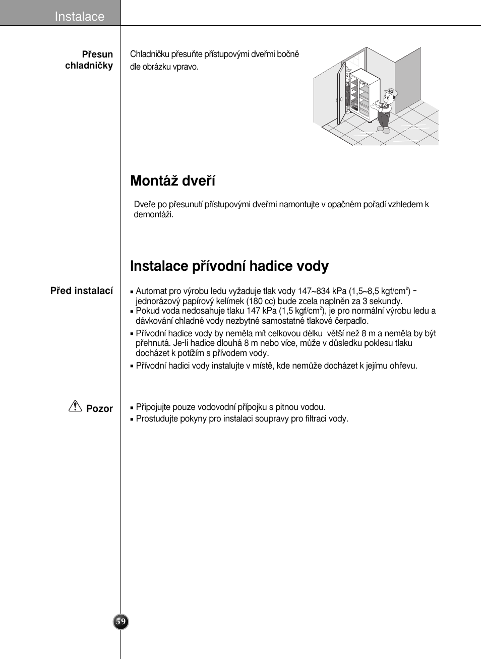 Montáï dveﬁí instalace pﬁívodní hadice vody, Instalace | LG GR-L227YLQA User Manual | Page 59 / 132