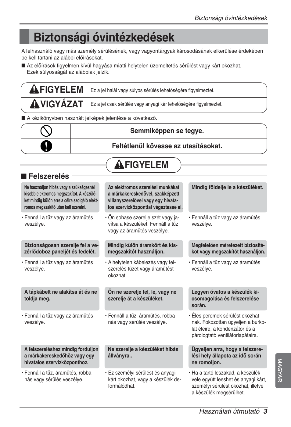 Biztonsági óvintézkedések, Figyelem vigyázat, Figyelem | Felszerelés | LG ARNU09GSEL2 User Manual | Page 111 / 205