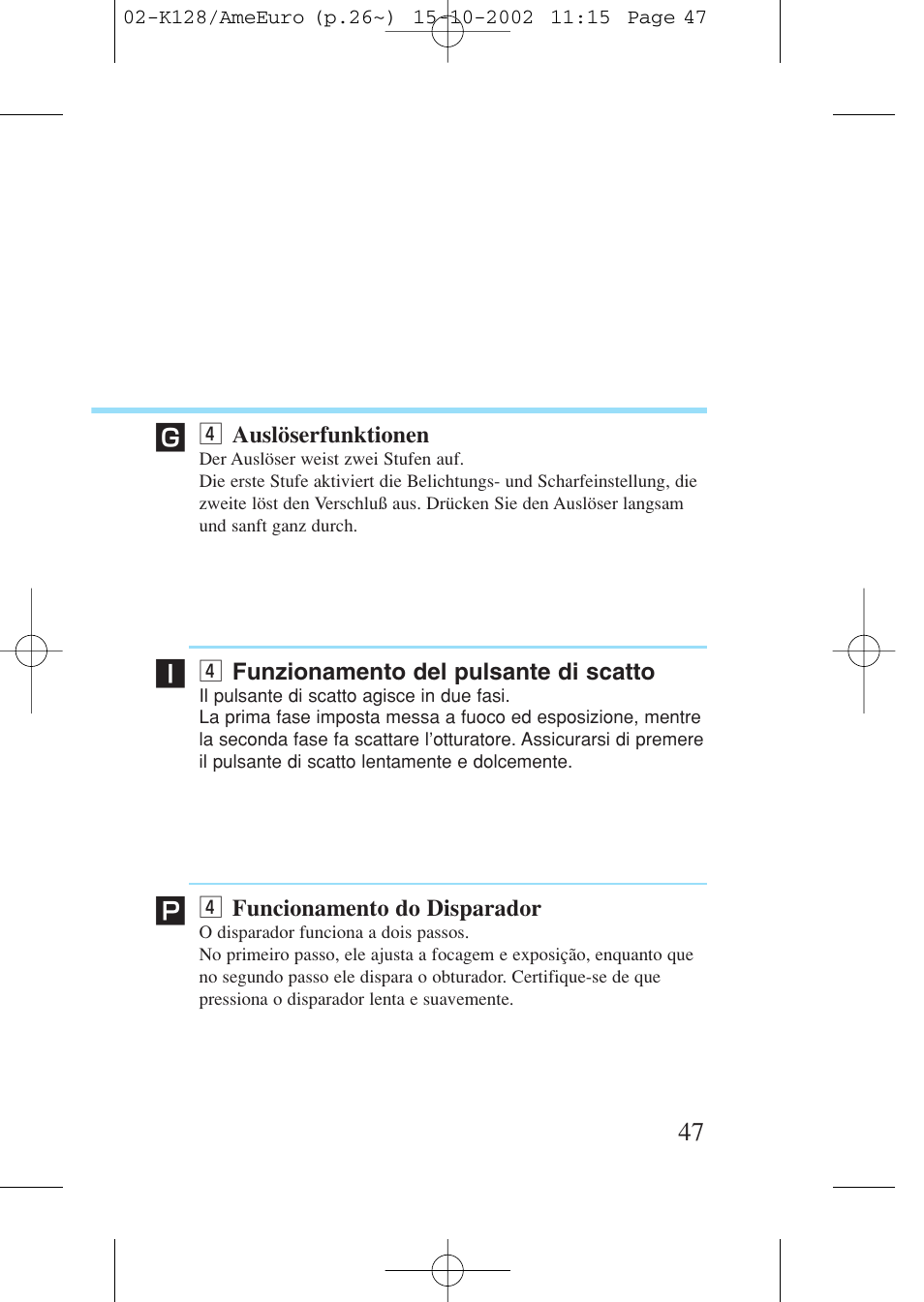 4 auslöserfunktionen, 4 funzionamento del pulsante di scatto, 4 funcionamento do disparador | V auslöserfunktionen, V funzionamento del pulsante di scatto, V funcionamento do disparador | Canon Prima AF-9s Set User Manual | Page 47 / 127