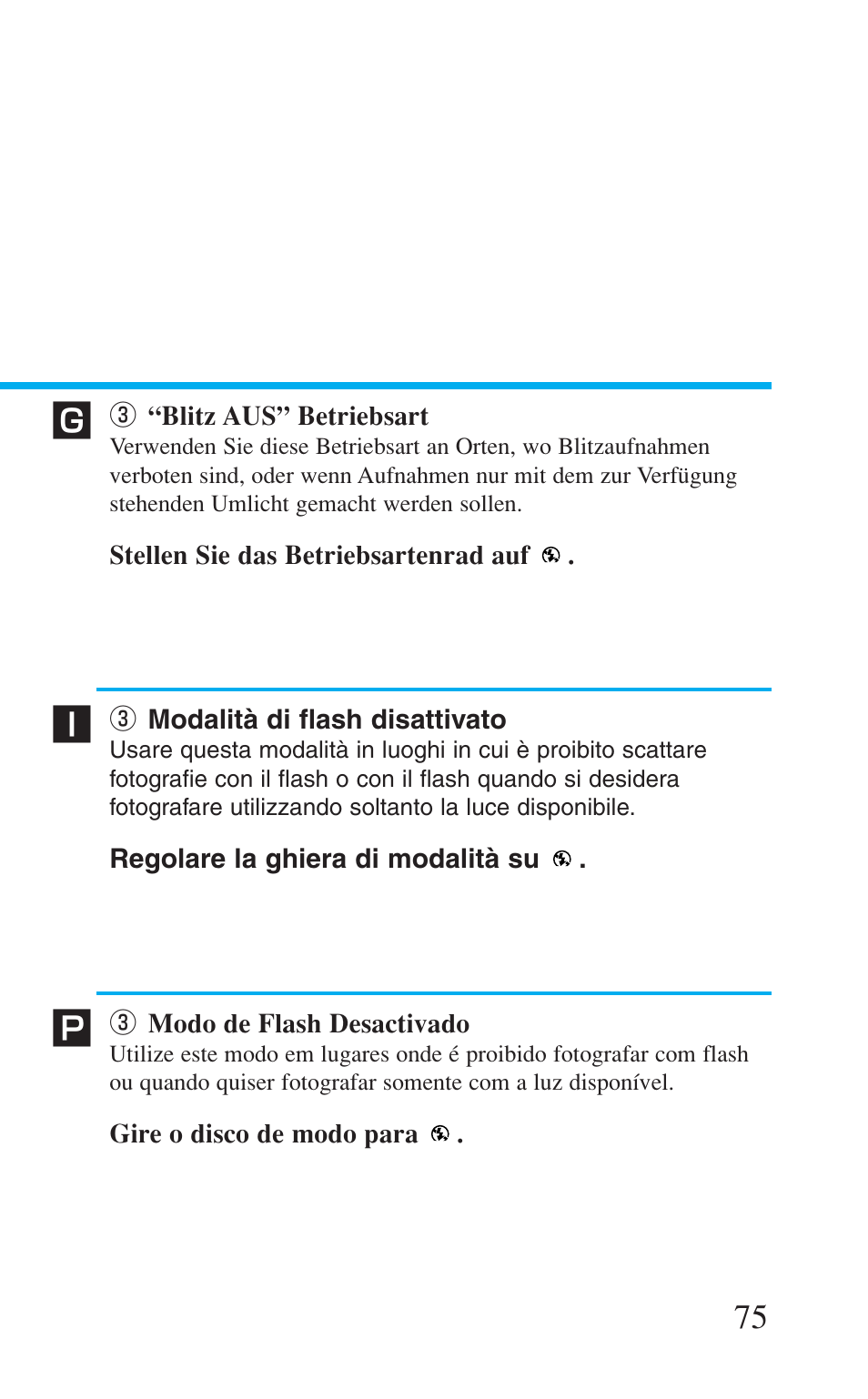 3 "blitz aus" betriebsart, 3 modalità di flash disattivato, 3 modo de flash desactivado | E “blitz aus” betriebsart, E modalità di flash disattivato, E modo de flash desactivado | Canon Prima BF-8 User Manual | Page 75 / 115