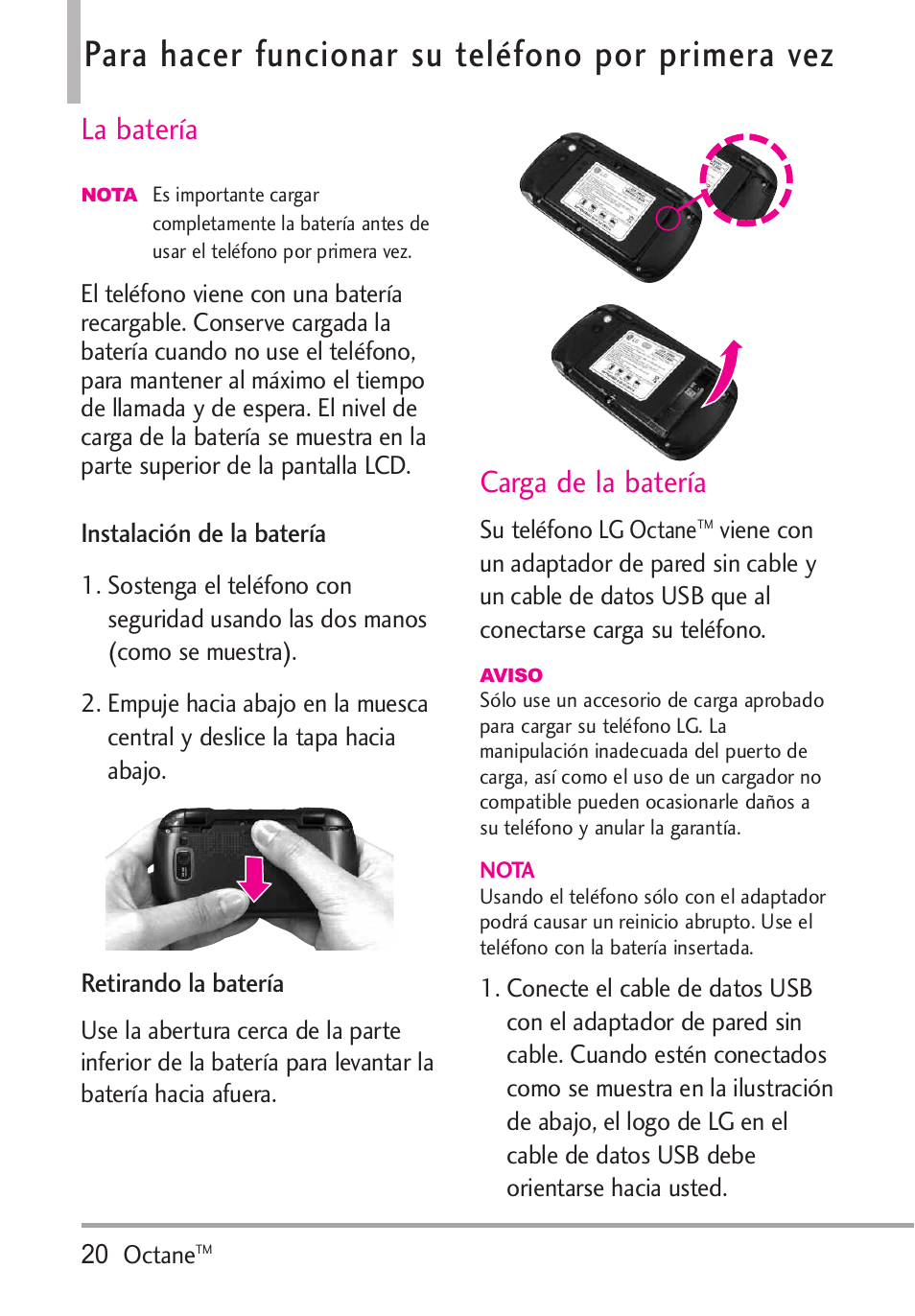 Para hacer funcionar su telé, La batería, Instalación de la batería | Retirando la batería, Carga de la batería, Para hacer funcionar su teléfono por primera vez, Instalación de la batería retirando la batería | LG Octane VN530 User Manual | Page 186 / 345