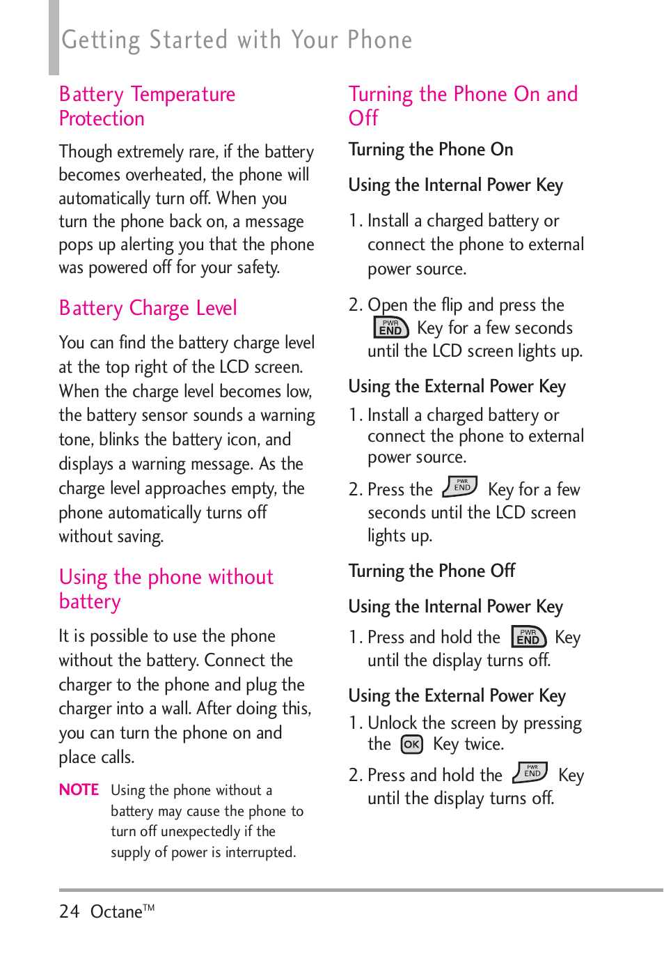 Battery temperature protection, Battery charge level, Using the phone without battery | Turning the phone on and off, Turning the phone on, Turning the phone off, Turning the phone on turning the phone off, Getting started with your phone | LG Octane VN530 User Manual | Page 26 / 345