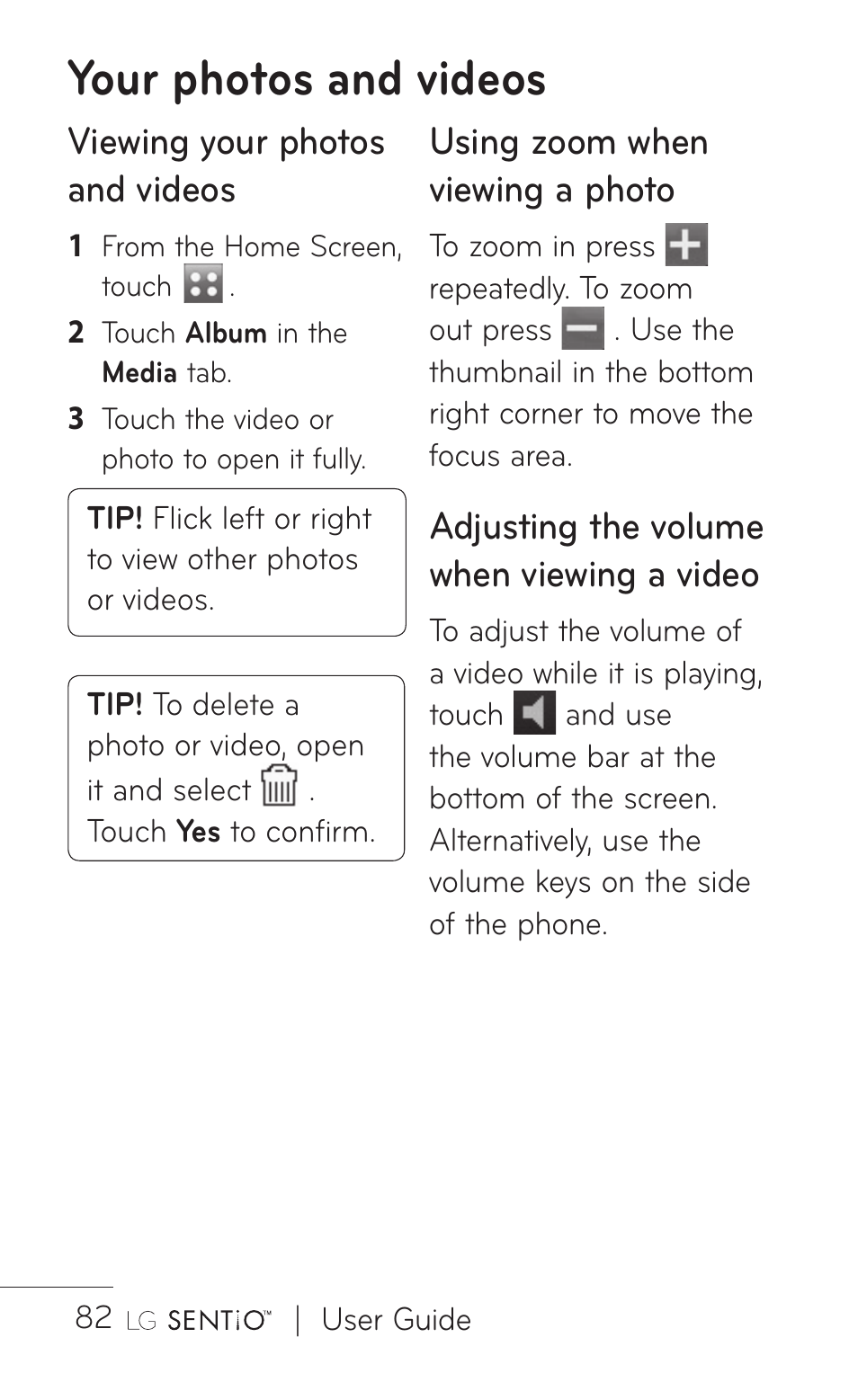 Your photos and videos, Viewing your photos and videos, Using zoom when viewing a photo | Adjusting the volume when viewing a video | LG GS505NV User Manual | Page 84 / 253