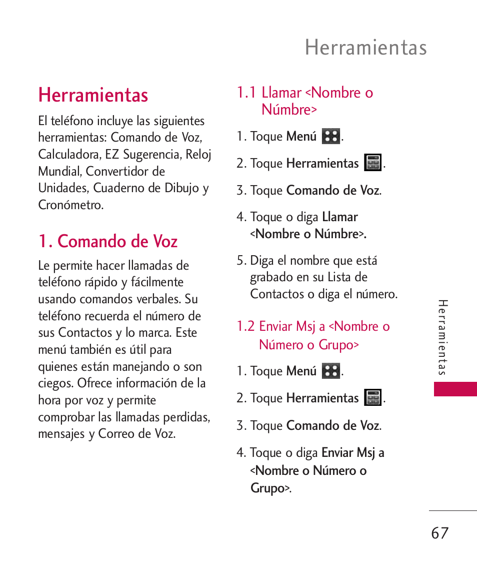Herramientas, Comando de voz, 1 llamar <nombre o númbre | 2 enviar msj a <nombre o, 1 llamar <nombre o númbre> 67, 2 enviar msj a <nombre o, Número o grupo | LG MN270 User Manual | Page 201 / 273