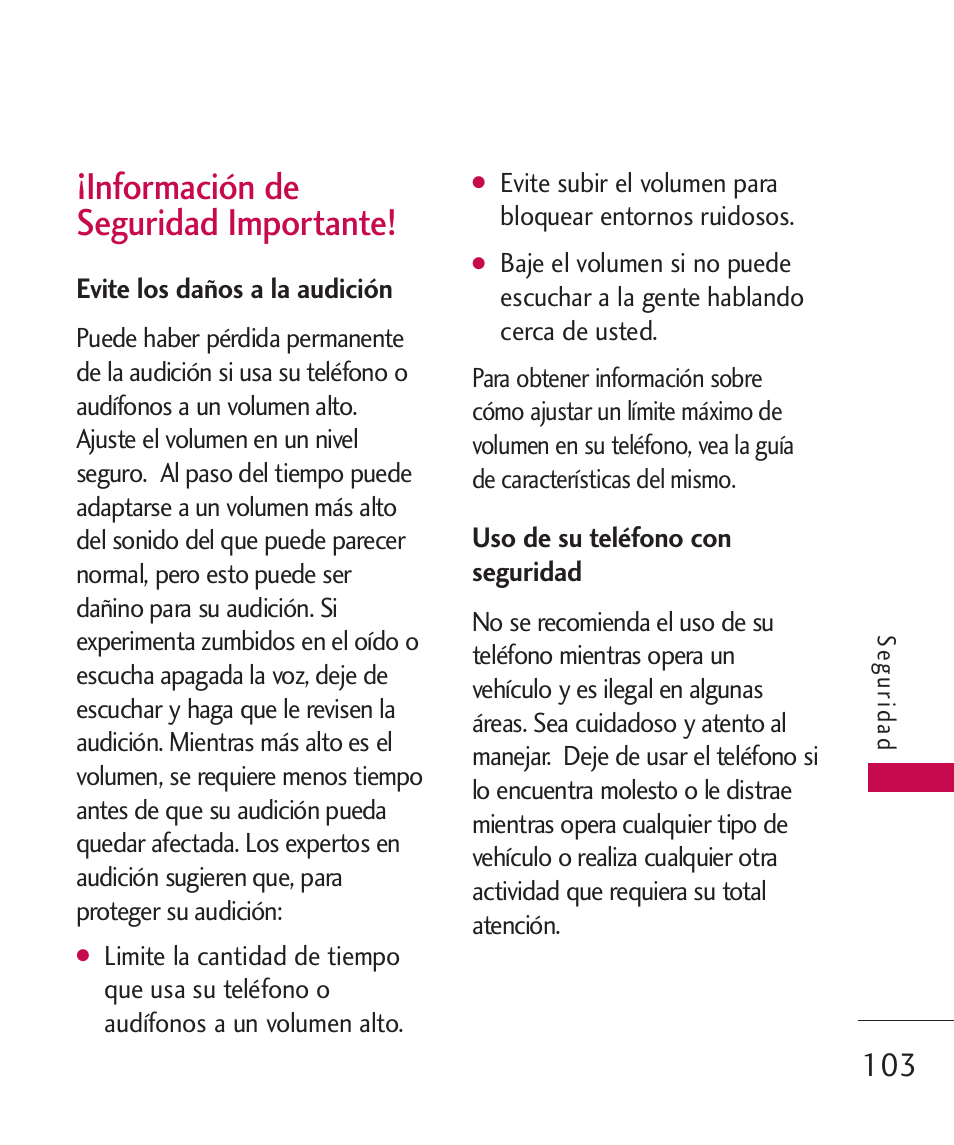 Información de seguridad im, Evite los daños a la audición, Uso de su teléfono con segur | Información de seguridad importante! 103, Uso de su teléfono con seguridad 103, Información de seguridad importante | LG MN270 User Manual | Page 237 / 273