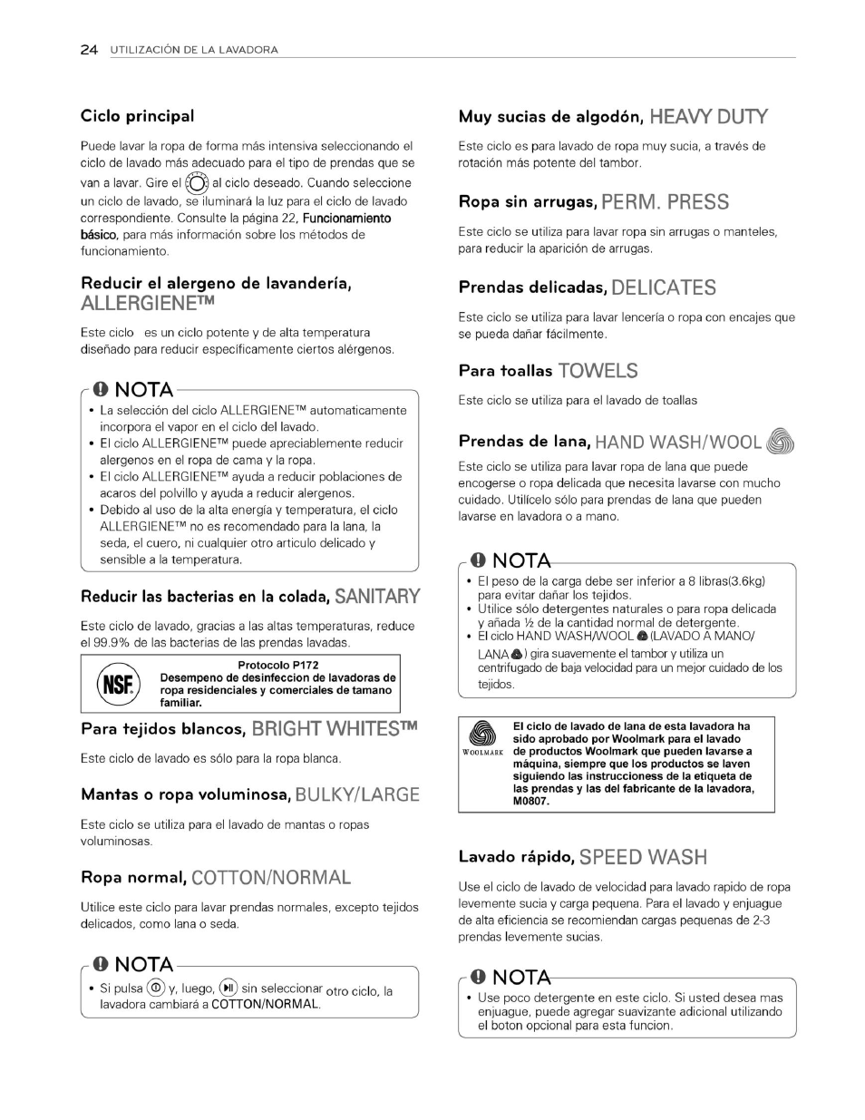 Ciclo principal, Reducir el alérgeno de lavandería, Allergiene | O nota, Reducir las bacterias en la colada, sanitary, Para tejidos blancos, bright whites, Mantas o ropa voluminosa, bulky/large, Ropa normal, cotton/normal, Muy sucias de algodón, heavy duty, Ropa sin arrugas, perm. press | LG WM3070HWA User Manual | Page 65 / 81