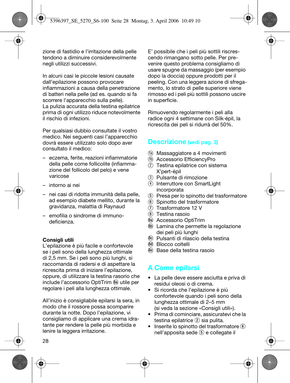 Descrizione, A come epilarsi | Braun 5270-5396 Silk-épil Xelle User Manual | Page 28 / 95