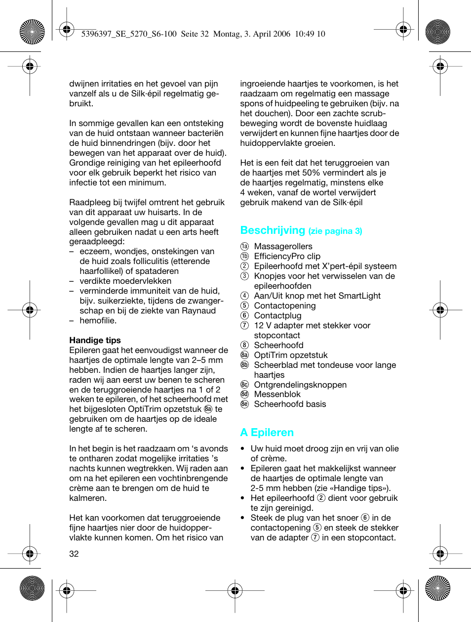 Beschrijving, A epileren | Braun 5270-5396 Silk-épil Xelle User Manual | Page 32 / 95