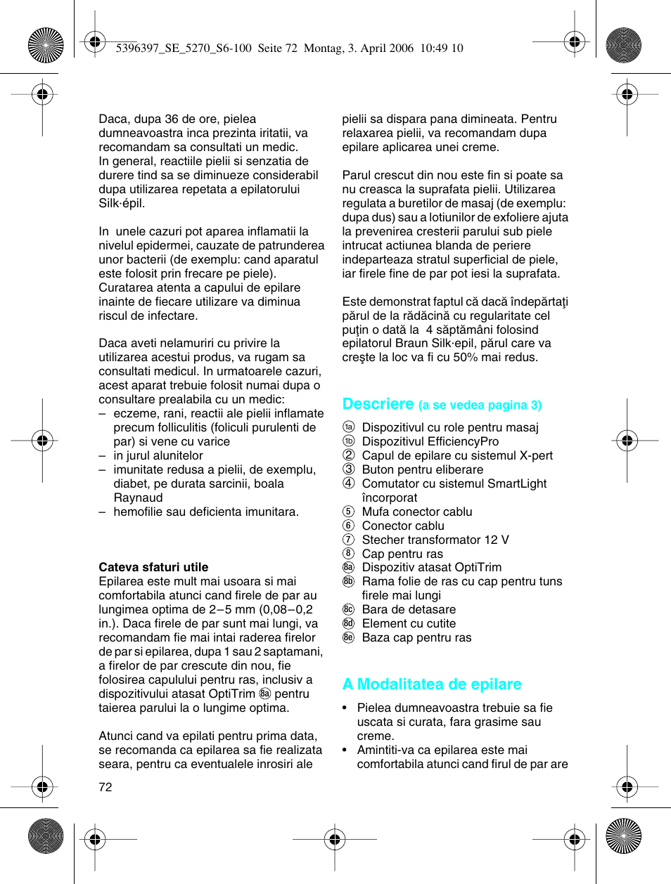 Descriere, A modalitatea de epilare | Braun 5270-5396 Silk-épil Xelle User Manual | Page 72 / 95
