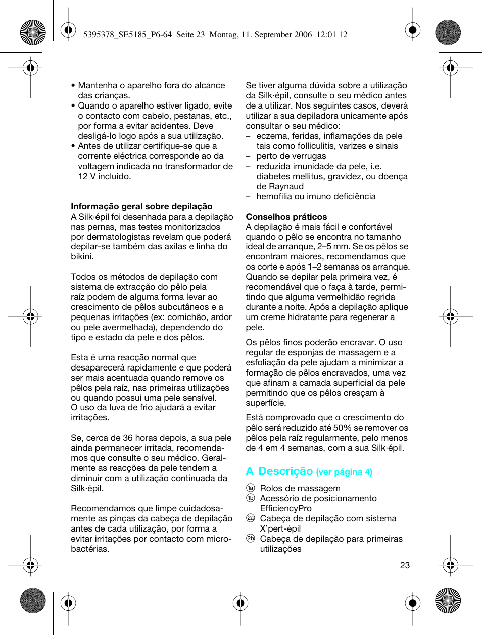 A descrição | Braun 5185-5395 Silk-épil Xelle User Manual | Page 22 / 58
