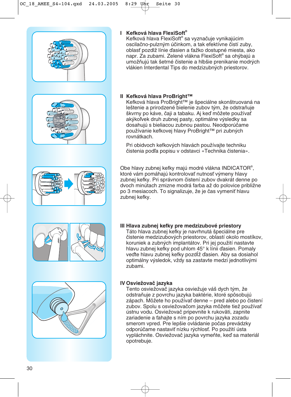Kefkova hlava flexisoft, Kefkova hlava probright, Iii hlava zubnej kefky pre medzizubove priestory | Iv osviezovac jazyka | Braun OC18 Professional Care Center User Manual | Page 30 / 102