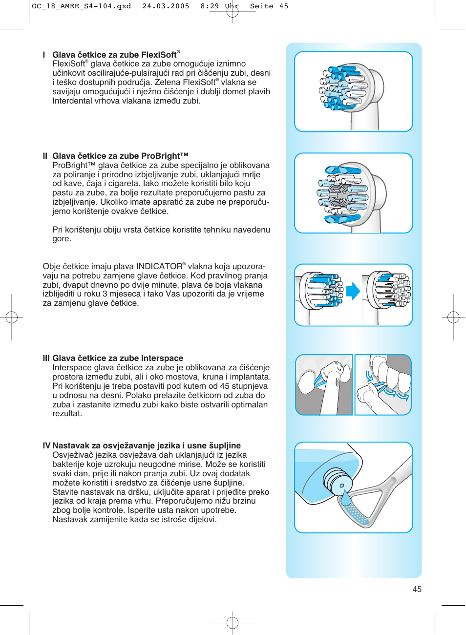 Glava cetkice za zube flexisoft, Glava cetkice za zube probright, Iii glava cetkice za zube interspace | Iv nastavak za osvjezavanje jezika i usne supljine | Braun OC18 Professional Care Center User Manual | Page 45 / 102