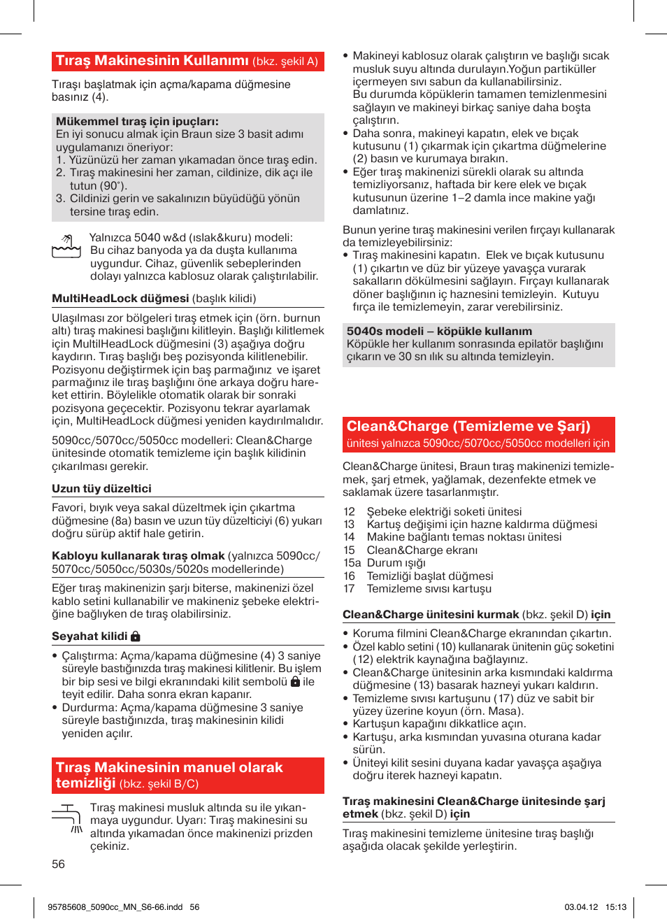 Tıraş makinesinin kullanımı, Tıraş makinesinin manuel olarak temizliği, Clean&charge (temizleme ve şarj) | Braun 5020s Series 5 User Manual | Page 56 / 70