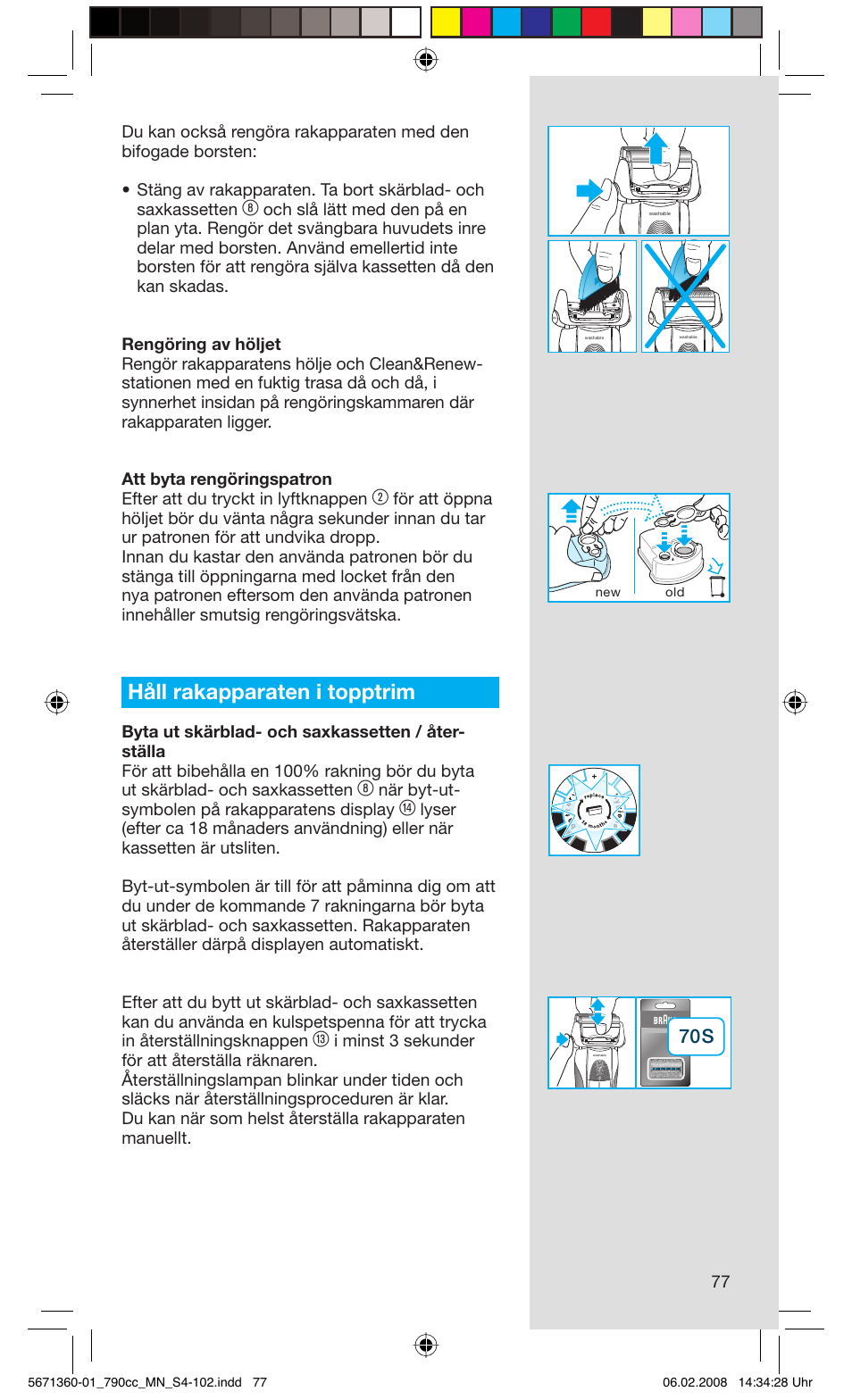 Håll rakapparaten i topptrim, När byt-ut- symbolen på rakapparatens display | Braun 790cc-5671 Series 7 User Manual | Page 77 / 101