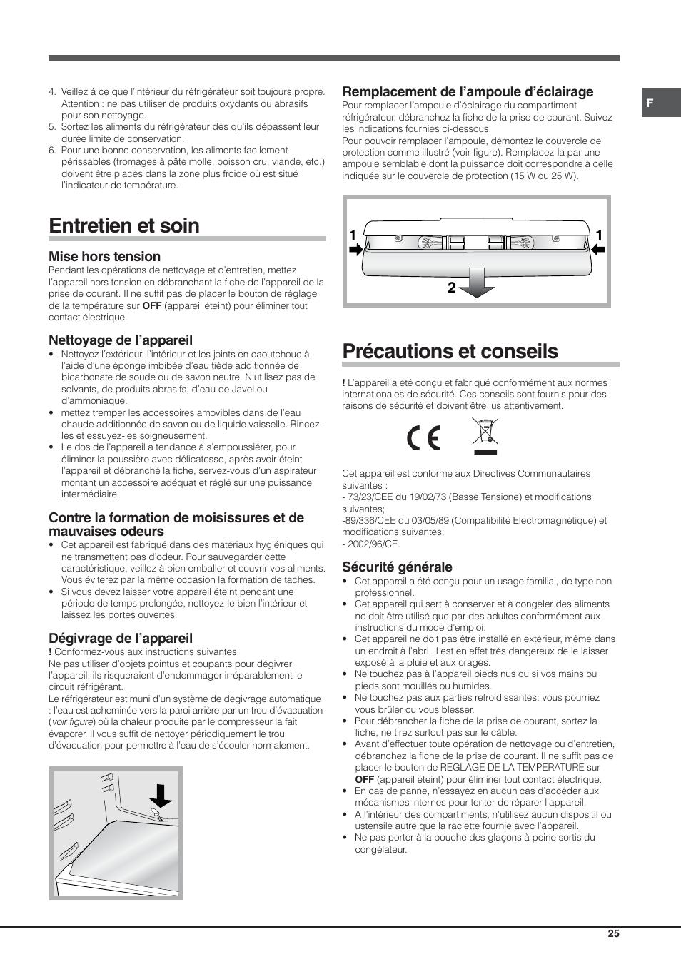 Entretien et soin, Précautions et conseils, Mise hors tension | Nettoyage de l’appareil, Dégivrage de l’appareil, Remplacement de l’ampoule d’éclairage, Sécurité générale | Hotpoint Ariston Einturer SDS 1721 J-HA User Manual | Page 25 / 64