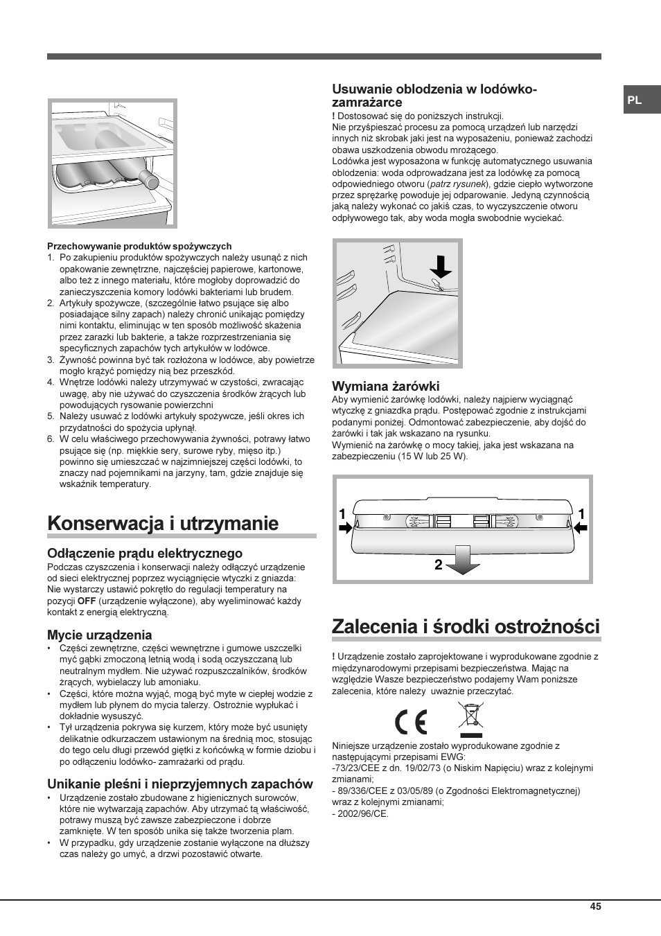 Konserwacja i utrzymanie, Zalecenia i środki ostrożności, Odłączenie prądu elektrycznego | Mycie urządzenia, Unikanie pleśni i nieprzyjemnych zapachów, Usuwanie oblodzenia w lodówko- zamrażarce, Wymiana żarówki | Hotpoint Ariston Einturer SDS 1721 J-HA User Manual | Page 45 / 64