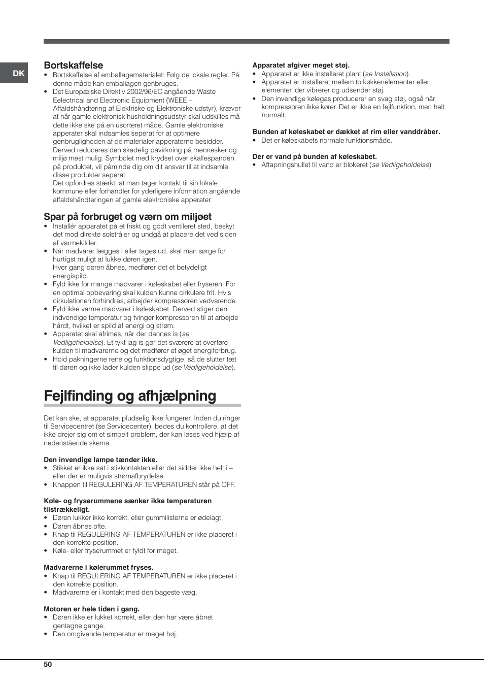 Fejlfinding og afhjælpning, Bortskaffelse, Spar på forbruget og værn om miljøet | Hotpoint Ariston Einturer SDS 1721 J-HA User Manual | Page 50 / 64