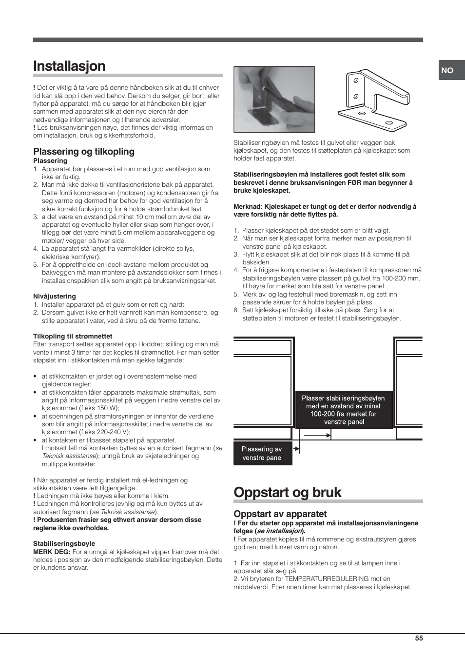 Installasjon, Oppstart og bruk, Plassering og tilkopling | Oppstart av apparatet | Hotpoint Ariston Einturer SDS 1721 J-HA User Manual | Page 55 / 64
