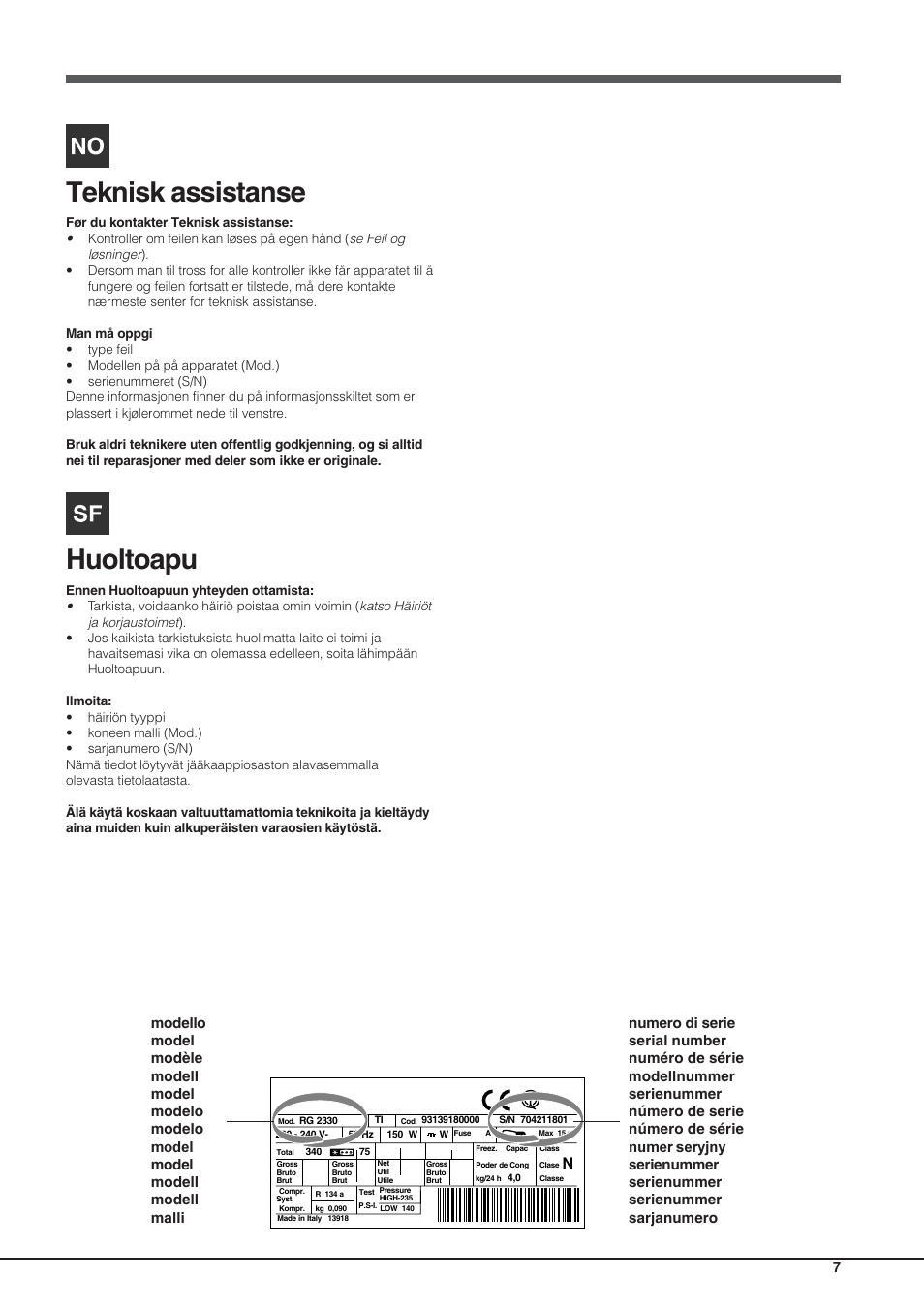 Teknisk assistanse, Huoltoapu | Hotpoint Ariston Einturer SDS 1721 J-HA User Manual | Page 7 / 64