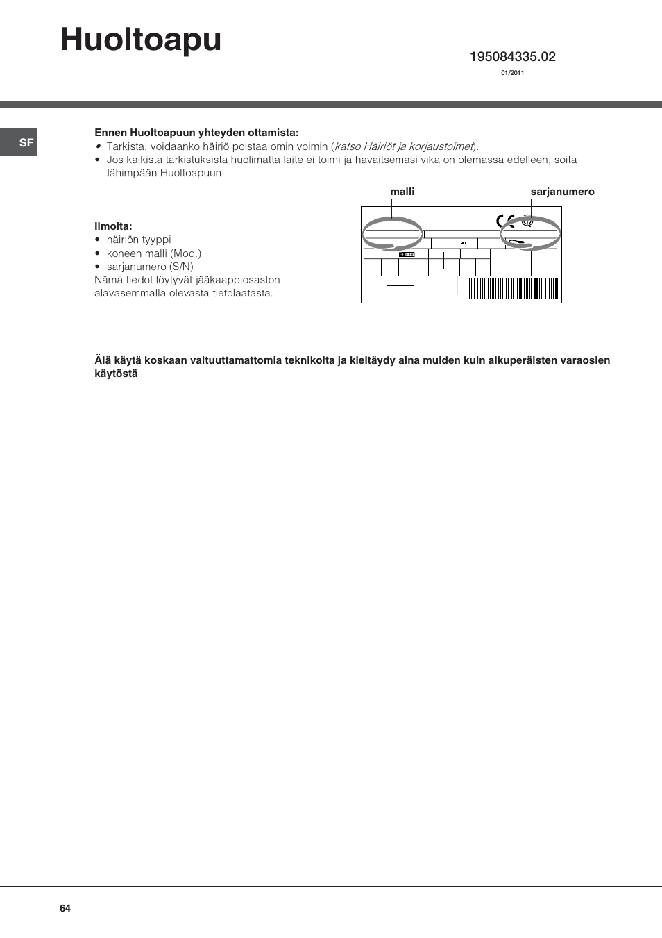 Huoltoapu, Malli sarjanumero | Hotpoint Ariston UPS 1722 F J-HA User Manual | Page 64 / 80