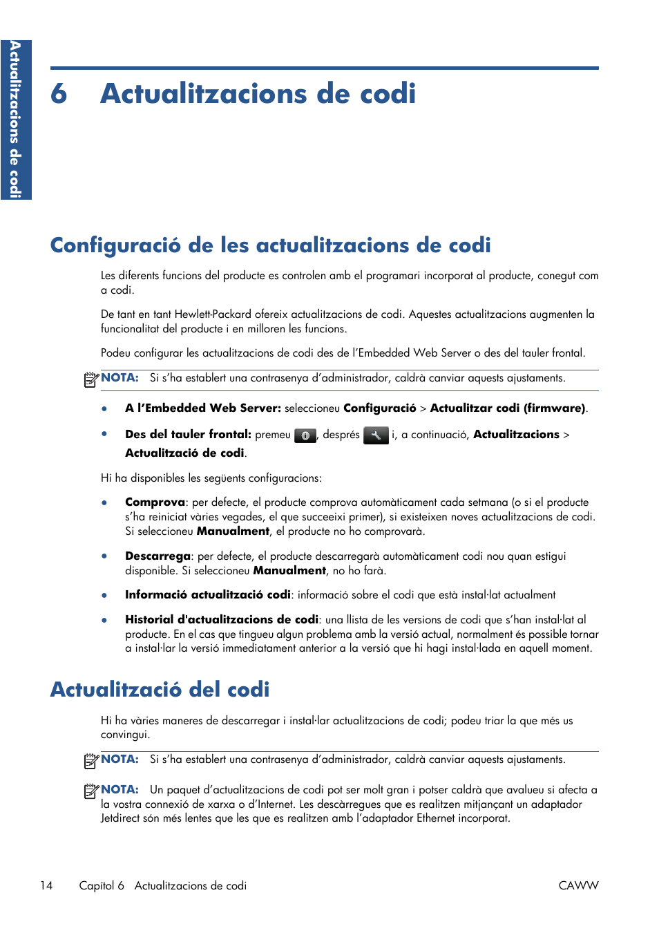 Actualitzacions de codi, Configuració de les actualitzacions de codi, Actualització del codi | 6 actualitzacions de codi, O manual, consulteu, A la pàgina 14 | HP Серия принтеров HP Designjet T1300 ePrinter User Manual | Page 409 / 412