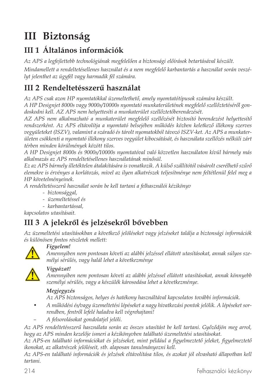Iii biztonság, Iii 1 általános információk, Iii 2 rendeltetésszerű használat | Iii 3 a jelekről és jelzésekről bővebben | HP Принтер серии HP Designjet 9000s User Manual | Page 214 / 392