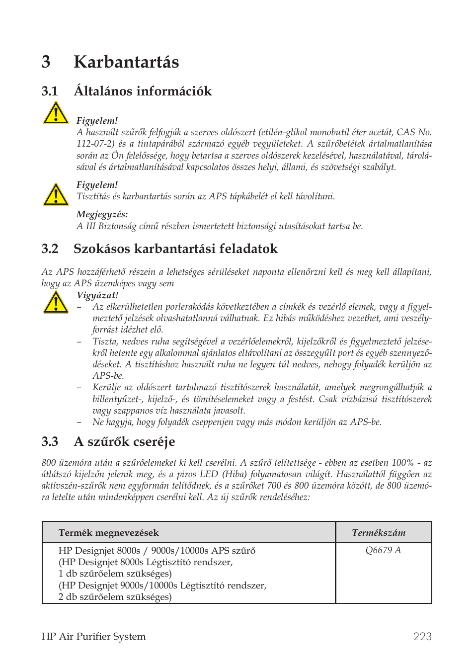 3karbantartás, 1 általános információk, 2 szokásos karbantartási feladatok | 3 a szűrők cseréje | HP Принтер серии HP Designjet 9000s User Manual | Page 223 / 392