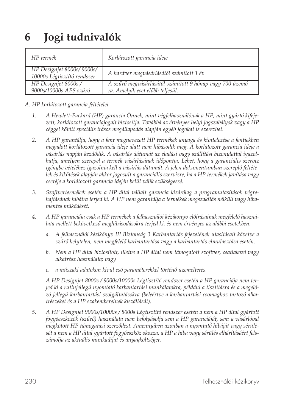 6jogi tudnivalók | HP Принтер серии HP Designjet 9000s User Manual | Page 230 / 392