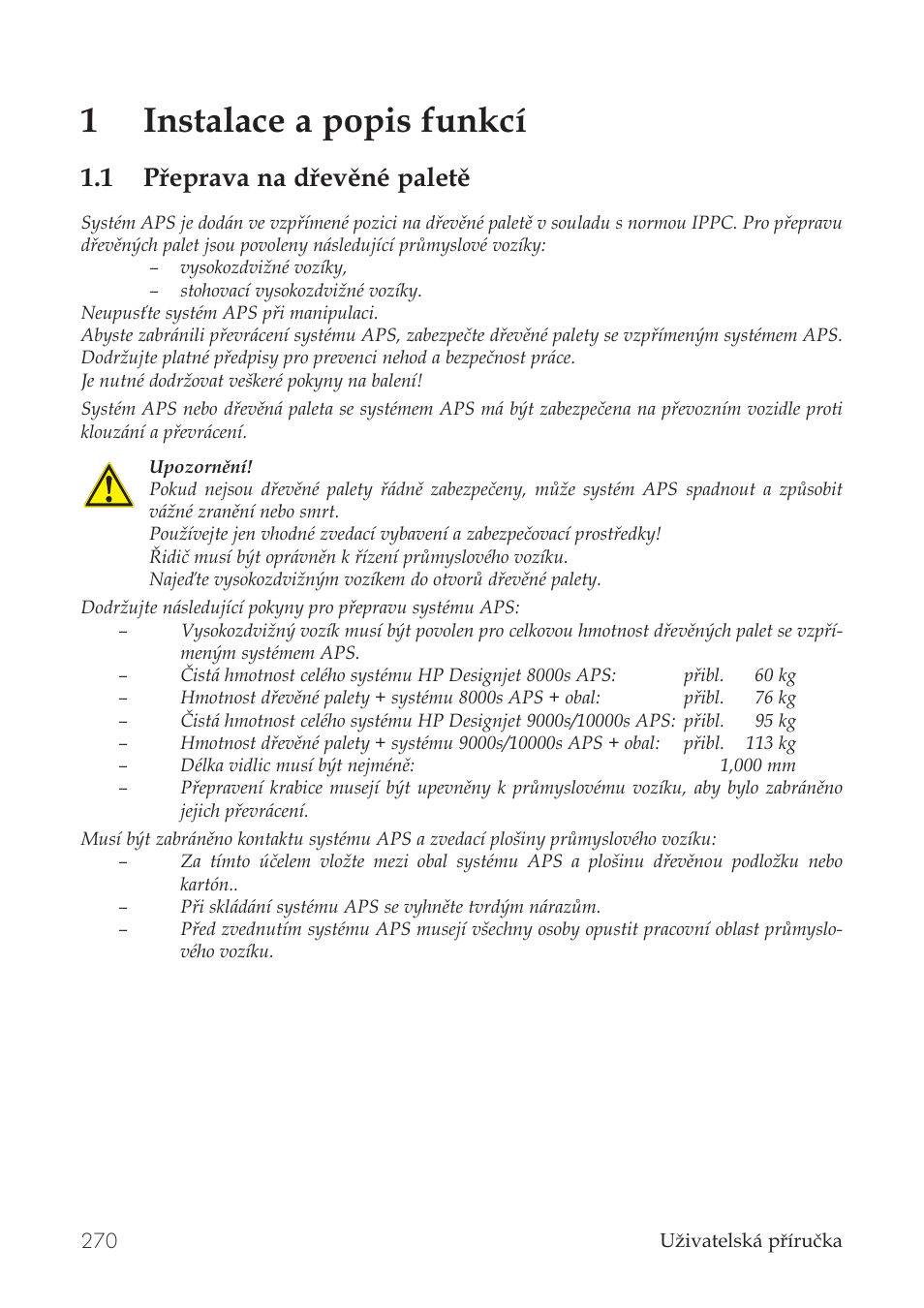 1instalace a popis funkcí, 1 přeprava na dřevěné paletě | HP Принтер серии HP Designjet 9000s User Manual | Page 270 / 392