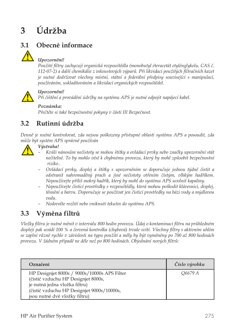 3údržba, 1 obecné informace, 2 rutinní údržba | 3 výměna filtrů | HP Принтер серии HP Designjet 9000s User Manual | Page 275 / 392