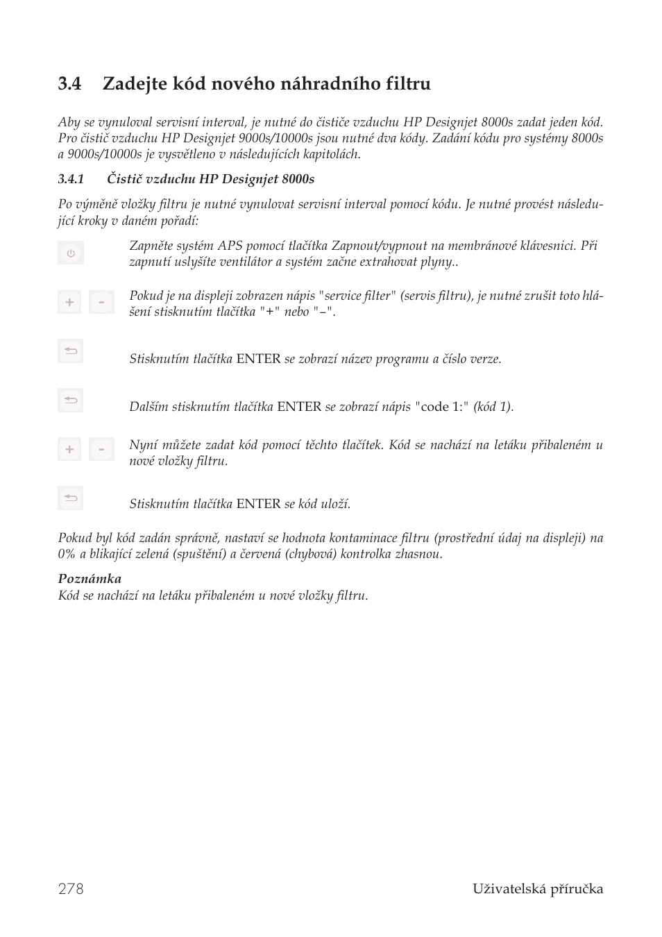 4 zadejte kód nového náhradního filtru | HP Принтер серии HP Designjet 9000s User Manual | Page 278 / 392