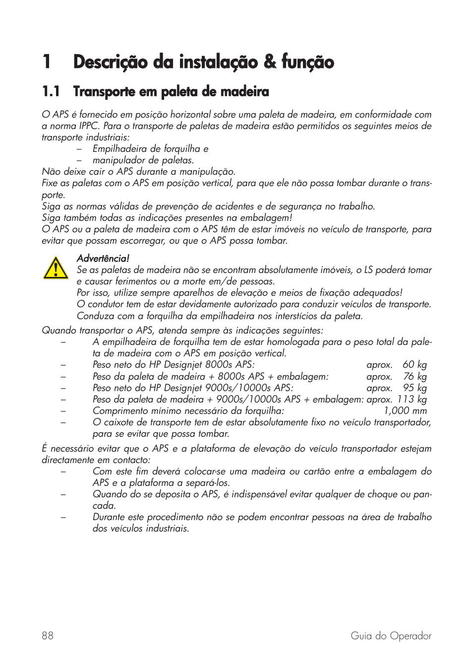 1 descrição dda iinstalação & & ffunção, 1 transporte eem ppaleta dde m madeira | HP Принтер серии HP Designjet 9000s User Manual | Page 88 / 392