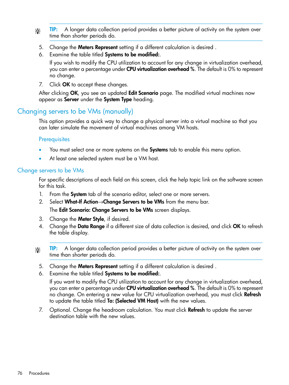 Changing servers to be vms (manually), Change servers to be vms | HP Matrix Operating Environment Software User Manual | Page 76 / 245