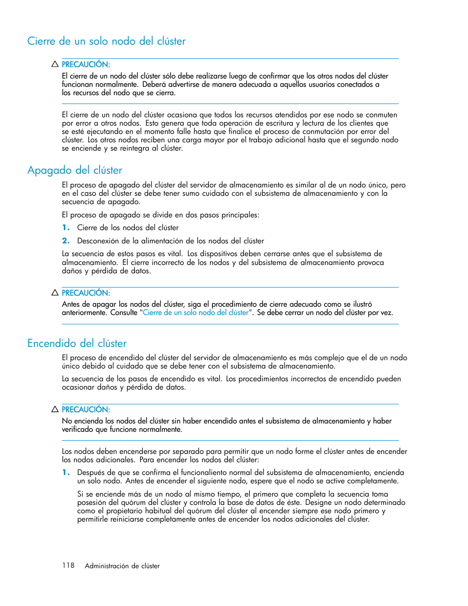 Cierre de un solo nodo del clúster, Apagado del clúster, Encendido del clúster | HP Servidor de almacenamiento HP ProLiant DL320s User Manual | Page 118 / 152