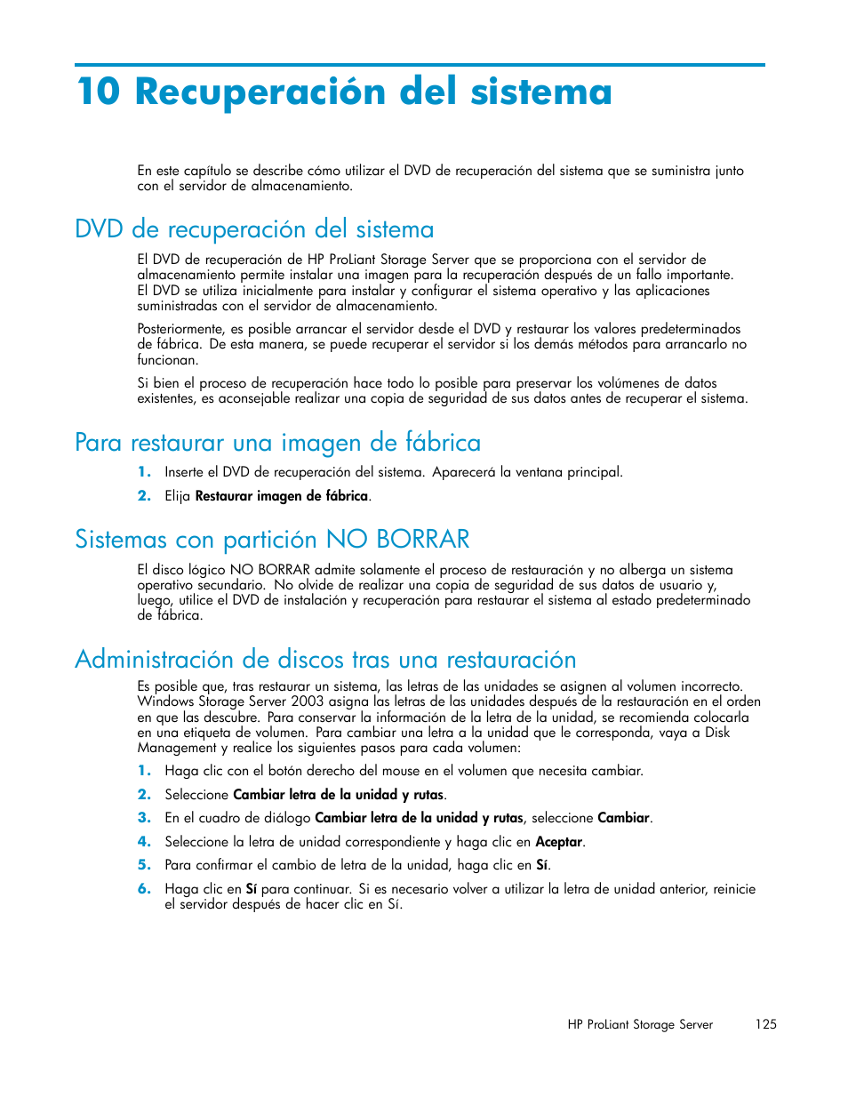 10 recuperación del sistema, Dvd de recuperación del sistema, Para restaurar una imagen de fábrica | Sistemas con partición no borrar, Administración de discos tras una restauración | HP Servidor de almacenamiento HP ProLiant DL320s User Manual | Page 125 / 152