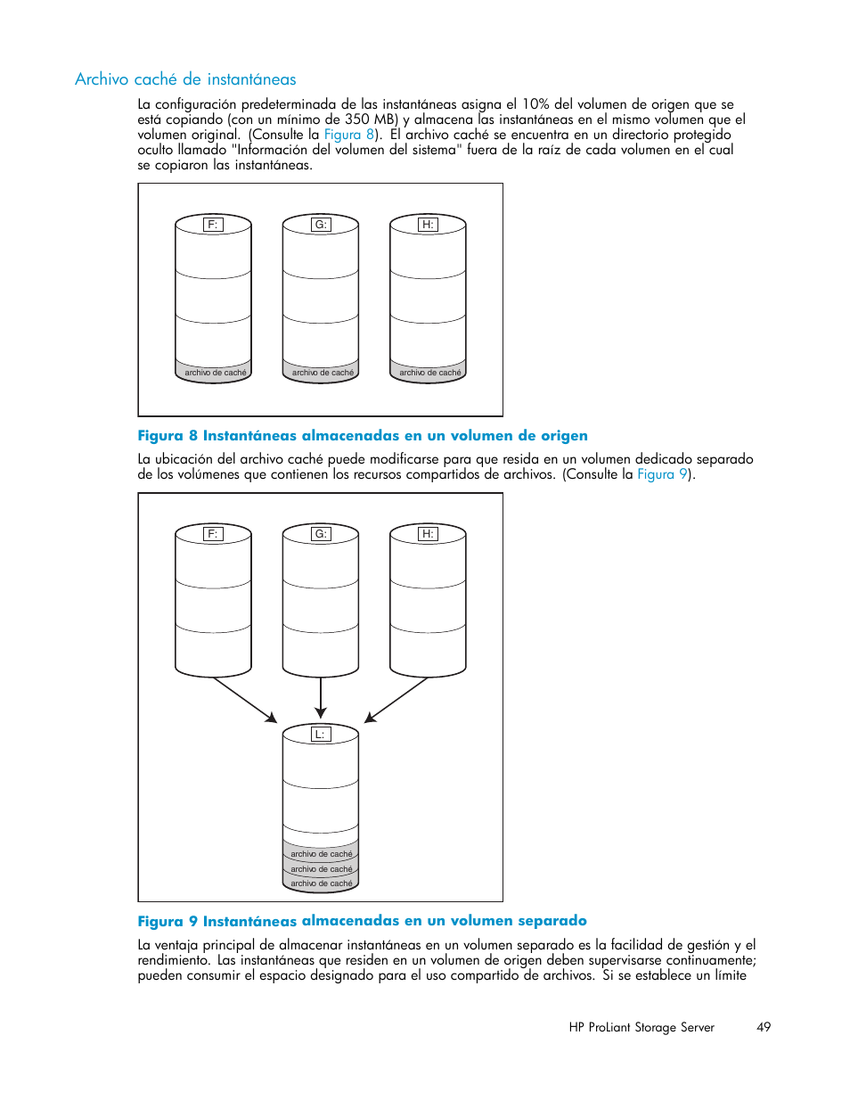 Archivo caché de instantáneas, 8 instantáneas almacenadas en un volumen de origen, 9 instantáneas almacenadas en un volumen separado | HP Servidor de almacenamiento HP ProLiant DL320s User Manual | Page 49 / 152