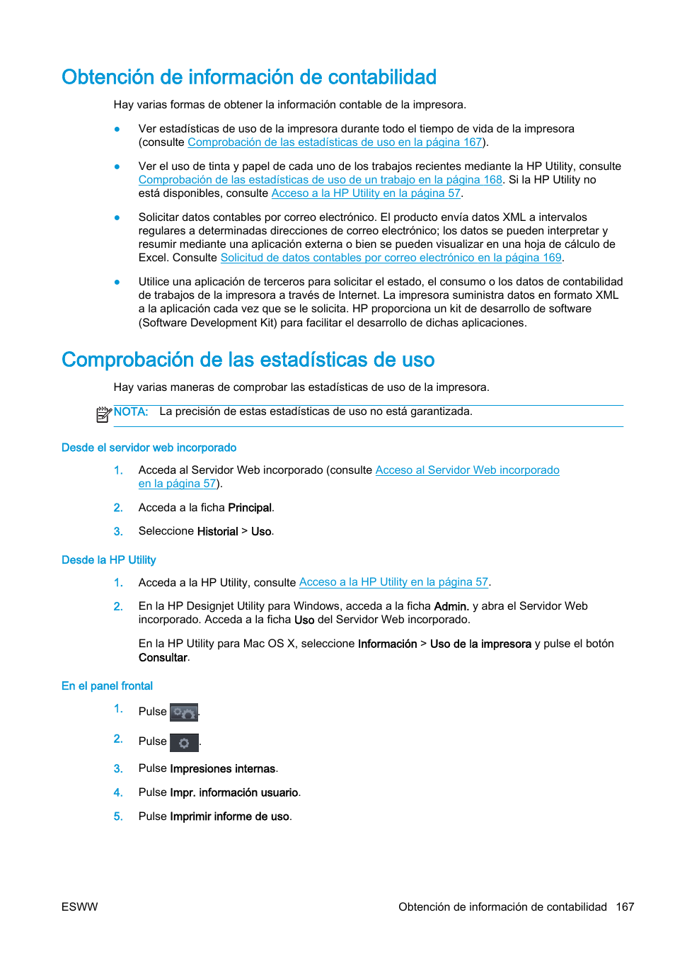 Obtención de información de contabilidad, Comprobación de las estadísticas de uso | HP eMFP HP Designjet serie T2500 User Manual | Page 177 / 322