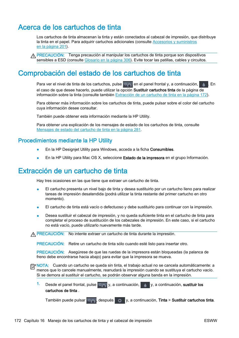 Acerca de los cartuchos de tinta, Comprobación del estado de los cartuchos de tinta, Procedimientos mediante la hp utility | Extracción de un cartucho de tinta | HP eMFP HP Designjet serie T2500 User Manual | Page 182 / 322