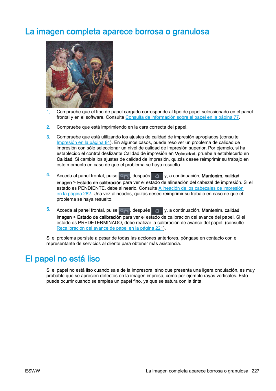 La imagen completa aparece borrosa o granulosa, El papel no está liso | HP eMFP HP Designjet serie T2500 User Manual | Page 237 / 322