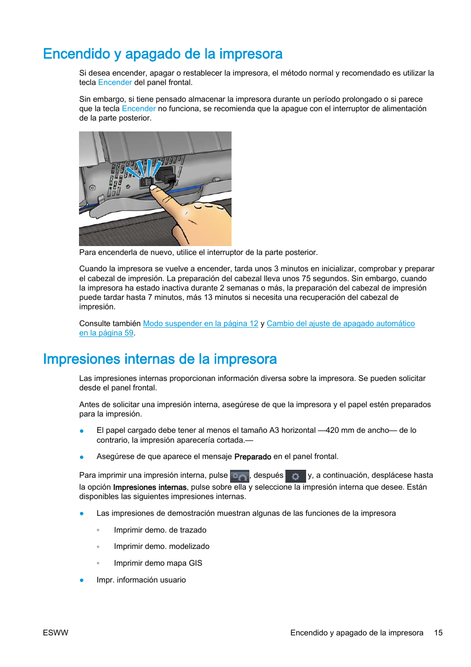 Encendido y apagado de la impresora, Impresiones internas de la impresora | HP eMFP HP Designjet serie T2500 User Manual | Page 25 / 322