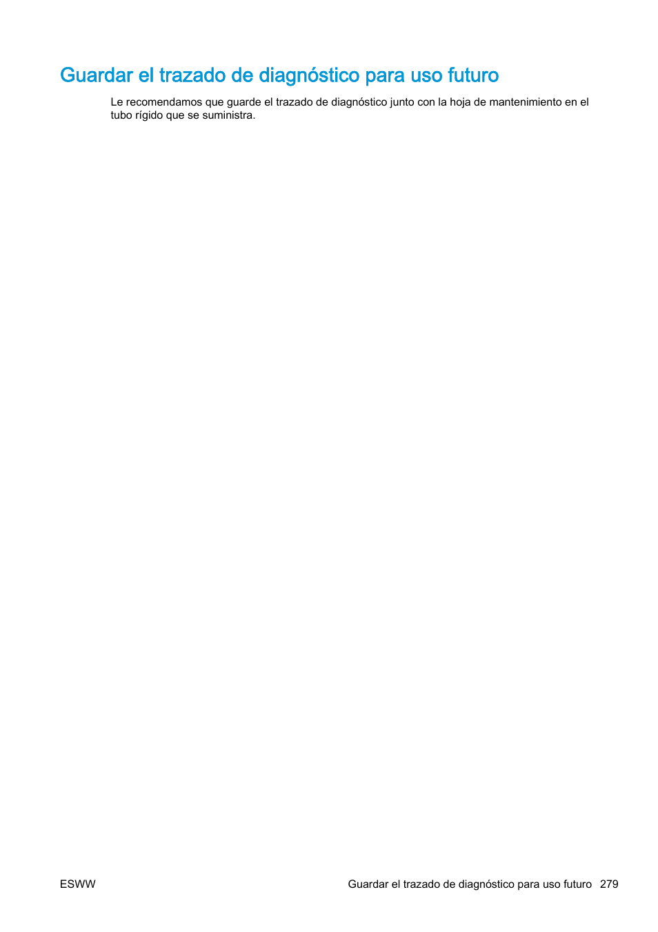 Guardar el trazado de diagnóstico para uso futuro | HP eMFP HP Designjet serie T2500 User Manual | Page 289 / 322