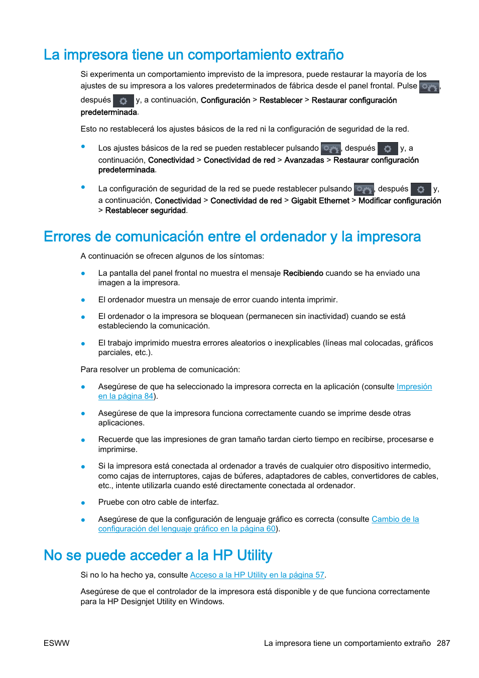 La impresora tiene un comportamiento extraño, No se puede acceder a la hp utility | HP eMFP HP Designjet serie T2500 User Manual | Page 297 / 322