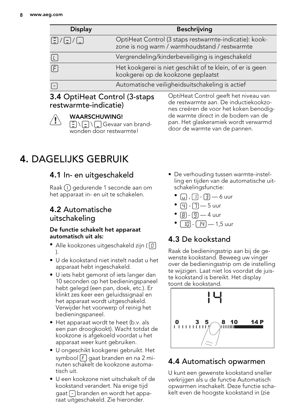 Dagelijks gebruik, 4 optiheat control (3-staps restwarmte-indicatie), 1 in- en uitgeschakeld | 2 automatische uitschakeling, 3 de kookstand, 4 automatisch opwarmen | AEG HC451220EB User Manual | Page 8 / 72