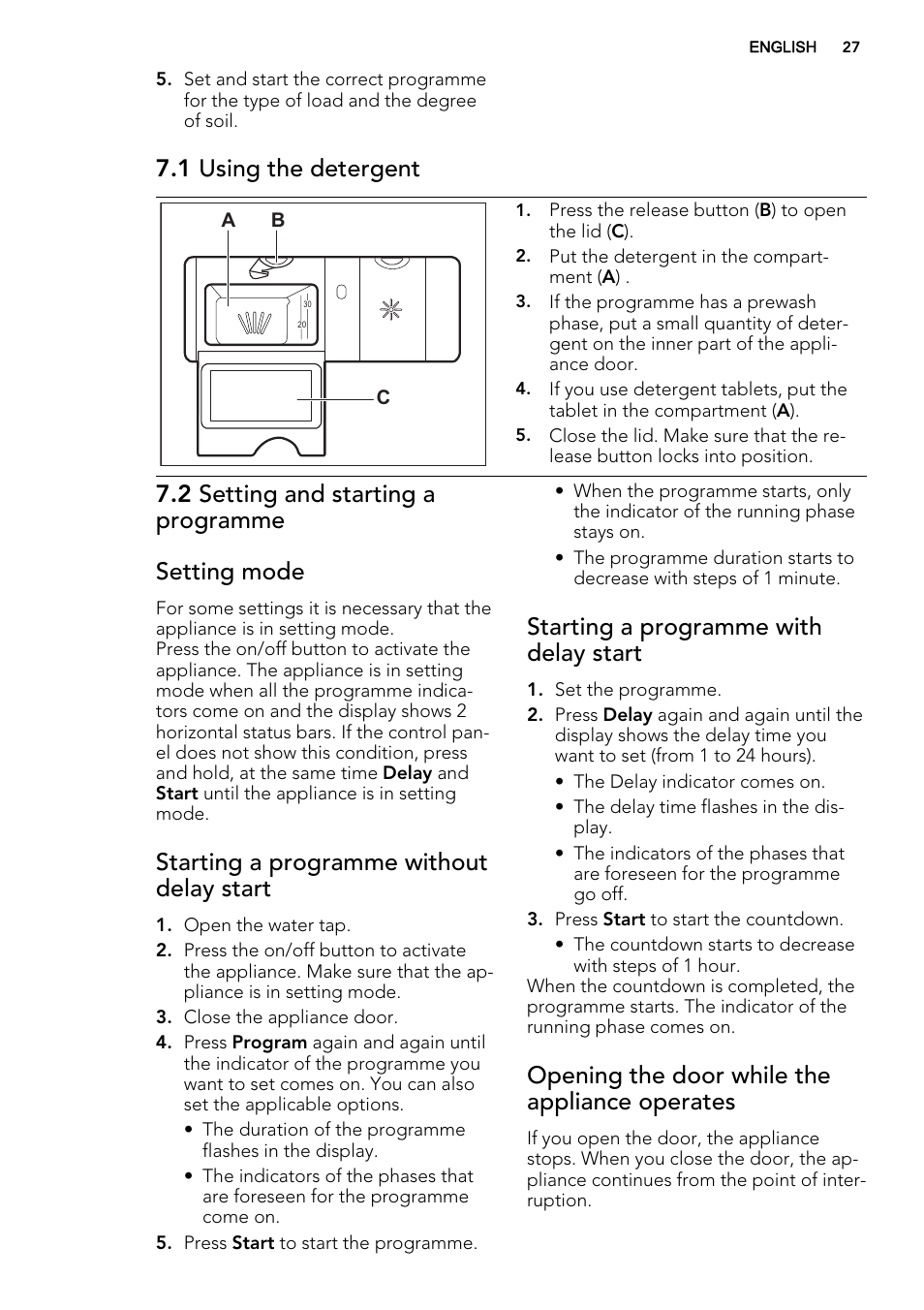 1 using the detergent, 2 setting and starting a programme setting mode, Starting a programme without delay start | Starting a programme with delay start, Opening the door while the appliance operates | AEG F67032IM0P User Manual | Page 27 / 68
